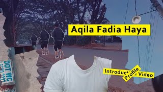 Aqila Fadia Haya || INTRODUCING VIDEO