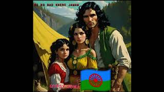 RomaneGila - ME KO DAD KHERE JAWAW | GYPSY ROMA