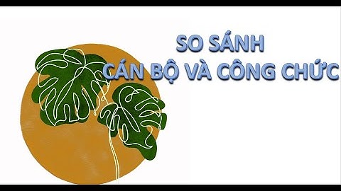 So sánh công chức và công dân năm 2024