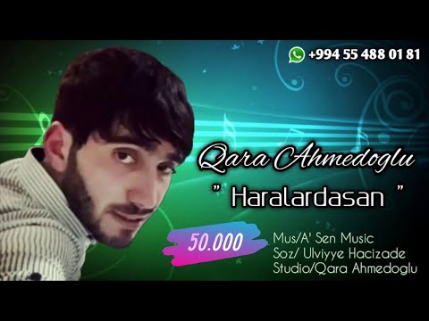 Qara Ahmedoglu - Haralardasan (Official Audio) 2019