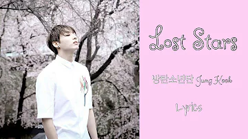 BTS JUNGKOOK (방탄소년단) - Lost Stars (Lyrics)