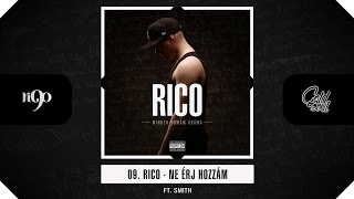 Video thumbnail of "Rico - Ne érj hozzám (ft. Smith) (Official, MDD Album)"