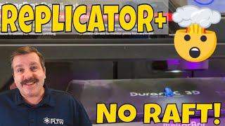 Simple Steps to Print without Raft Makerbot Replicator Plus Profile