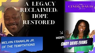A Legacy Reclaimed: Hope-Filled Journey of Melvin Franklin Jr. of the Temptations