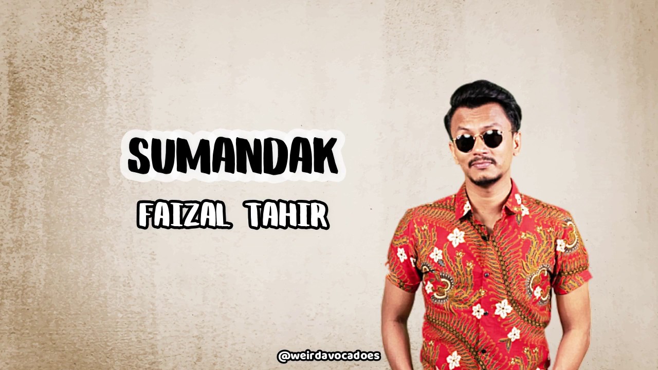 Faizal Tahir - SUMANDAK (Video Lirik | Lyric Video) - YouTube