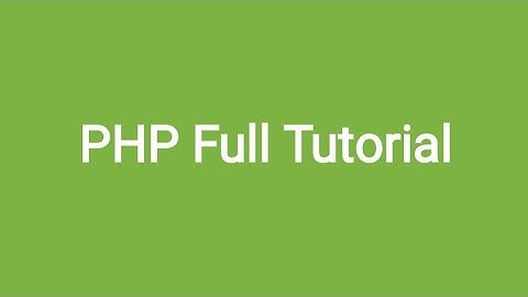 PHP Full Tutorial