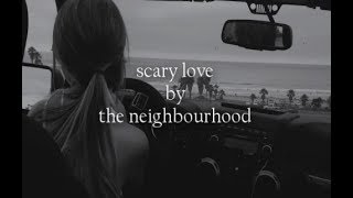 The Neighbourhood - Scary Love [Lyrics]