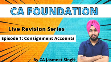 CA Foundation |  Consignment Account | Revision Series | Nov 2020 | May 2021 | Episode 1