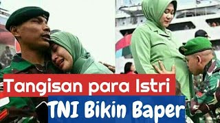 Tangisan Istri TNI Bikin Baper/Pergi Pasti tapi Pulang Belum tentu.. Demi Tugas Negara