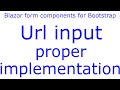 Url input - Proper implemention - e31 - Blazor form components  for Bootstrap