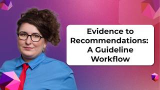 Evidence to Recommendations with GRADEpro
