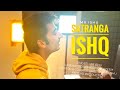 SATRANGA ISHQ - Official Song || Mr ISHU || New Hindi Song 2024