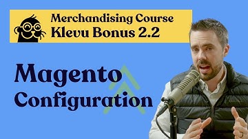 Magento Store Configuration Recommendations | Klevu Bonus: Merchandising on Adobe Commerce Course