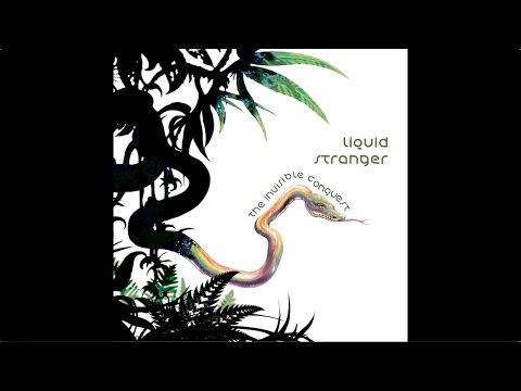 Liquid Stranger - The Invisible Conquest (Full album / Álbum Completo)