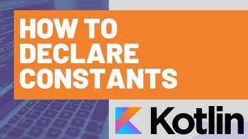 How to Declare Constants in Kotlin