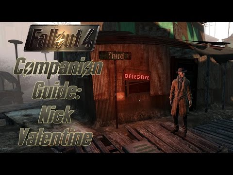 Fallout 4 Companion Guide: Nick Valentine