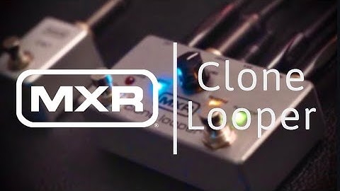 MAKING MUSIC ON THE SPOT | MXR Clone Looper