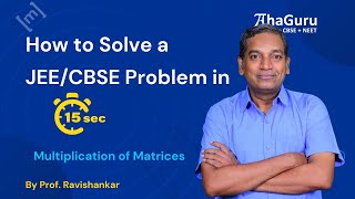 Most Important Questions for JEE / CBSE | Multiplication of Matrices | Class 12 Maths Chapter 3