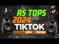 AS TOPS DO TIKTOK 2024 - SELEÇÃO HITS TIKTOK 2024 - AS MAIS TOCADAS DO TIK TOK 2024