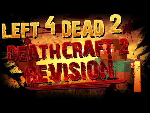 L4D2 | DEATHCRAFT 2 REVISION: Part 1 w/ H2OBigReese!!! - HERE WE GOOO!!!!!