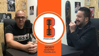 B Podcast #7 - Miroslav Mirković (Gastro tražilica) - \