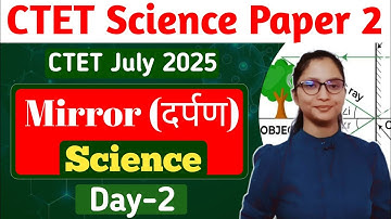 CTET Science Paper 2 | Science CTET Paper 2 | CTET Science Light | CTET July 2025 Science Paper 2 |