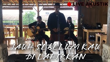 RTJ - Jauh Sebelum Kau di Lahirkan (live acoustic)
