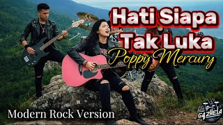 Poppy Mercury - Hati Siapa Tak Luka | Cover Music Versi Modern Rock | By Gazhela