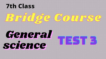 Bridge course | 7th class Science | test 3 | Semi English |  सेतु अभ्यास सातवी विज्ञान  day 45 | Ans