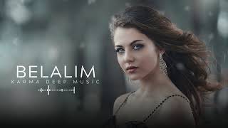 Belalım - ( Karma Deep Music 2026 ) Yeni Cover