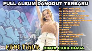 Cinta Luar Biasa Cinta Dari Seberang  Ajeng Febria   Album Dangdut Koplo On Trending  Viral