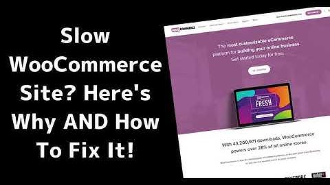 Slow WooCommerce Site? Here