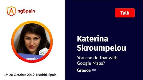 You can do that with Google Maps? | Katherina Skroumpelou