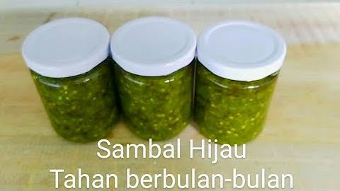 CARA MEMBUAT SAMBAL HIJAU BOTOL TAHAN BERBULAN BULAN,COCOK UNTUK STOK SAMBAL DAN USAHA