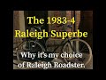 The Raleigh Superbe. Why I choose the late model for ‘proper bicycle rides’. 1980s Dutch market bike