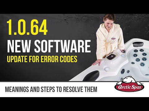 Arctic Spa Error Codes for 2020 and newer Arctic Spa Custom Series