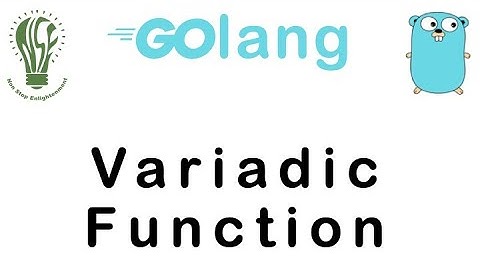 17 | Variadic Function in Go Lang | Go Tutorial | Go Lang Programming