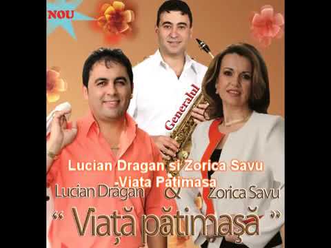 zorica savu si lucian dragan viata patimasa