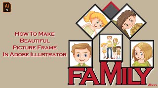 How to make beautiful Family Picture Frame in Adobe Illustrator screenshot 4
