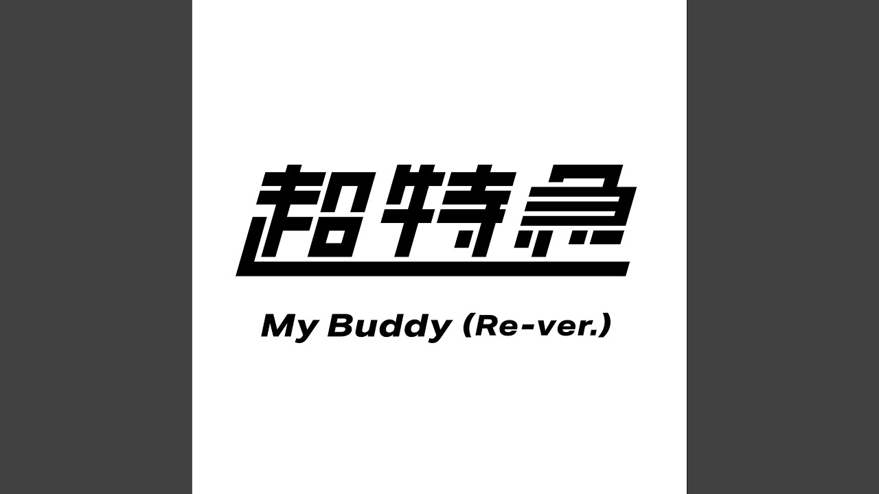 my-buddy-re-ver-youtube-music