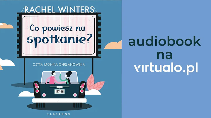 Rachel Winters "Co powiesz na spotkanie?" - Audiob...