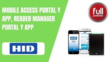 HID - Mobile Access Portal and APP, Reader Manager Portal and APP 25/05/2021