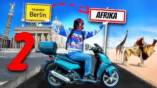Ich fahre mit einem ROLLER von BERLIN nach AFRIKA | Part2