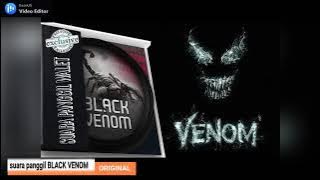 suara panggil BLACK VENOM