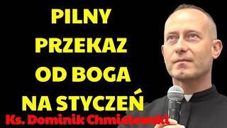 Pilny przekaz od Boga na styczeń | Ks. Dominik Chmielewski Najnowsze