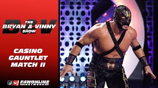 The Casino Gauntlet match was way better than the first | AEW Dynamite | Bryan & Vinny Show