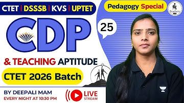 CDP & Teaching Aptitude Full Preparation 🔥 | CTET | UPTET | KVS | DSSSB | Class 25 By Teachers Exam