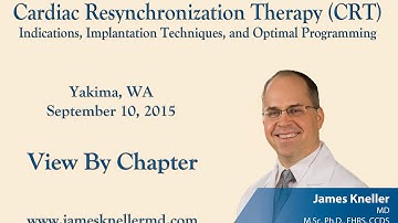 Cardiac Resynchronization Therapy (CRT) - Indications, Implantation Techniques, Optimal Programming