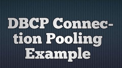 42.DBCP Connection Pooling Example