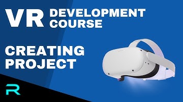 VR Development for Oculus Quest: Creating Unity Project